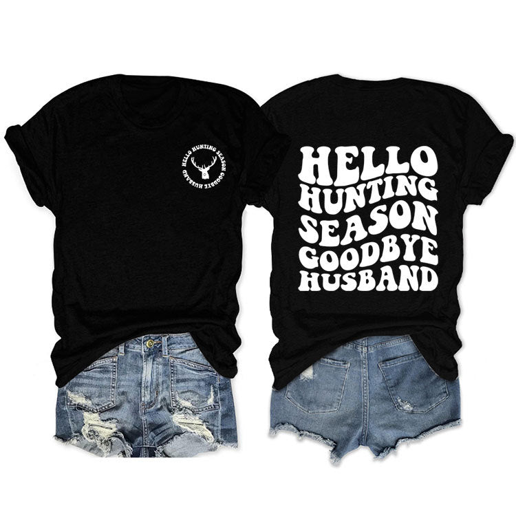 Hello Hunting Season Goodbye. Double-Sided Printed Pullover With Short Sleeves