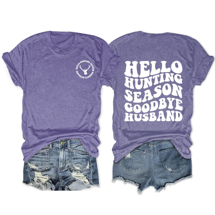 Hello Hunting Season Goodbye. Double-Sided Printed Pullover With Short Sleeves