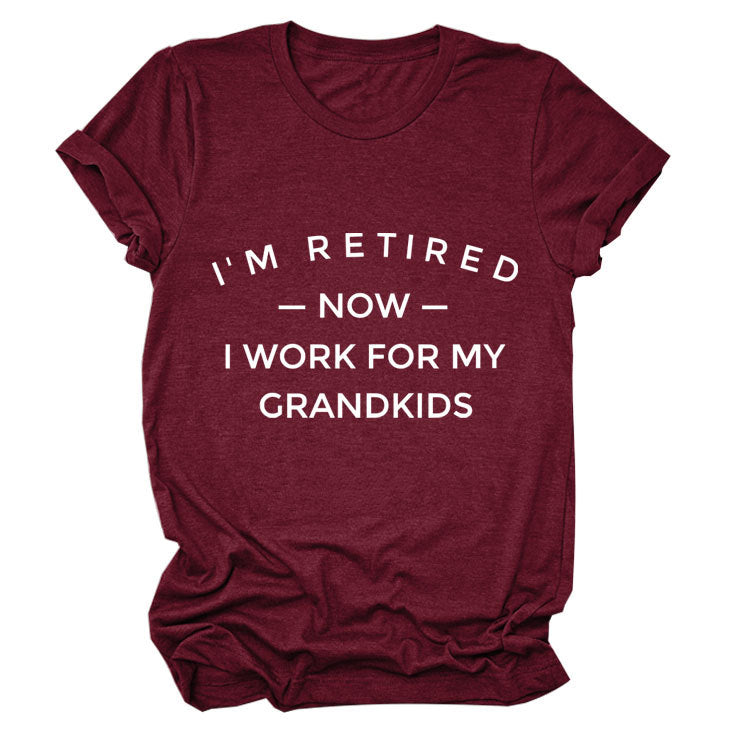 I'M Retired Now. Simple Monogram Print Comfortable Round Neck Short Sleeve Women's T-Shirt