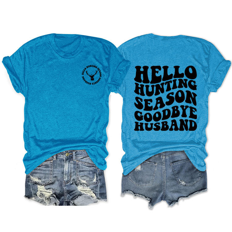 Hello Hunting Season Goodbye. Double-Sided Printed Pullover With Short Sleeves