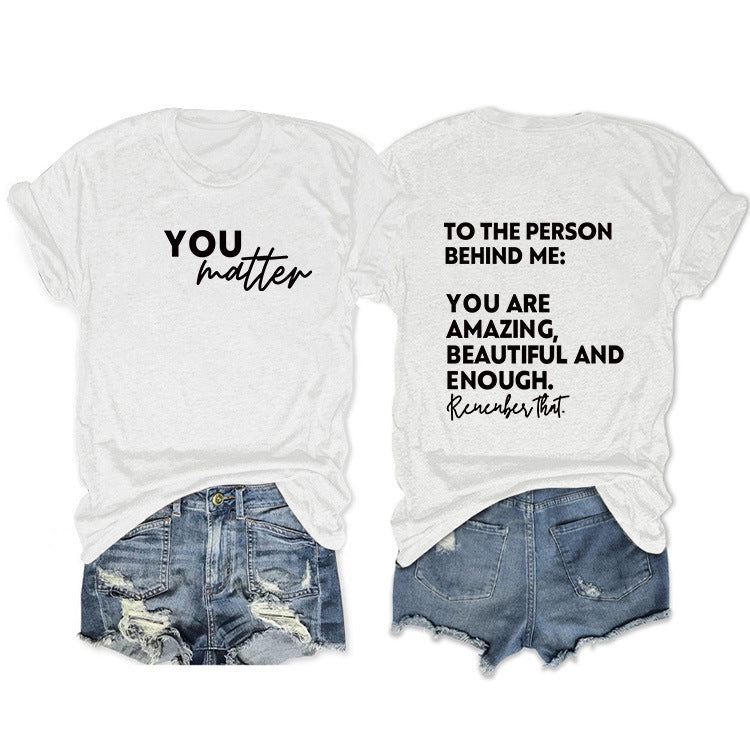 To The Person Behind Me. Fashion Front And Back Printed Short-Sleeved T-Shirt