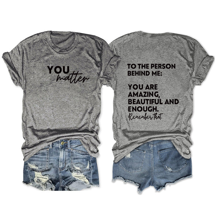To The Person Behind Me. Fashion Front And Back Printed Short-Sleeved T-Shirt