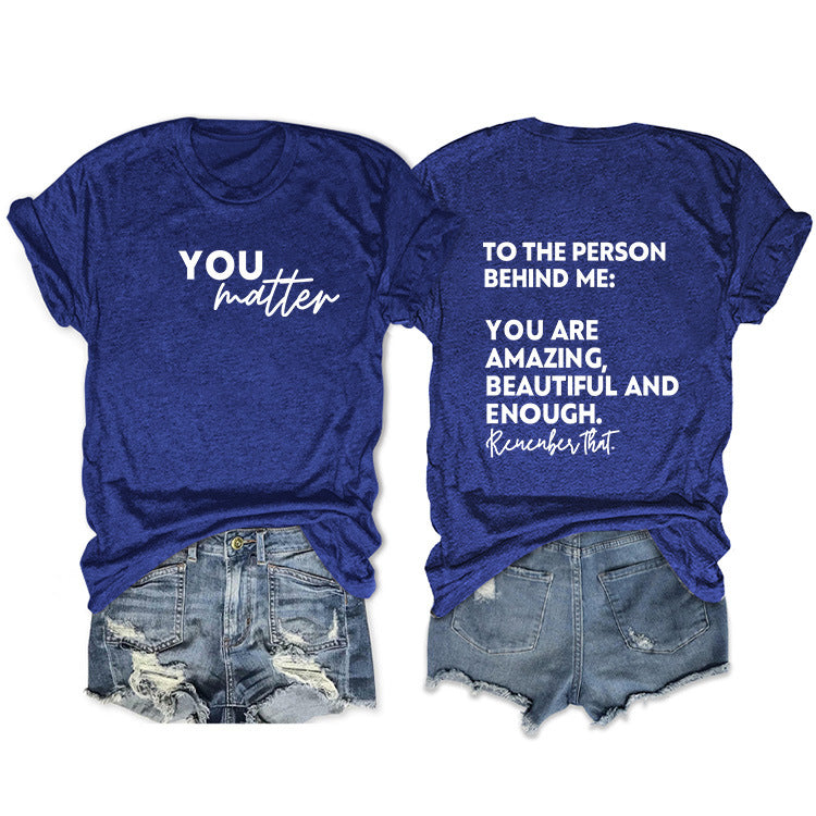 To The Person Behind Me. Fashion Front And Back Printed Short-Sleeved T-Shirt