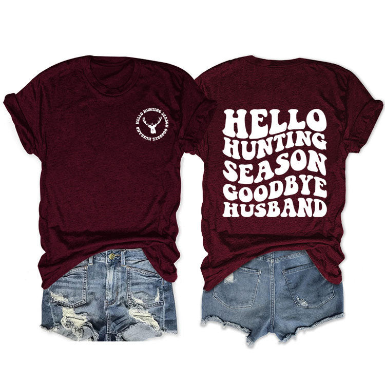 Hello Hunting Season Goodbye. Double-Sided Printed Pullover With Short Sleeves