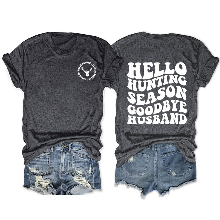 Hello Hunting Season Goodbye. Double-Sided Printed Pullover With Short Sleeves