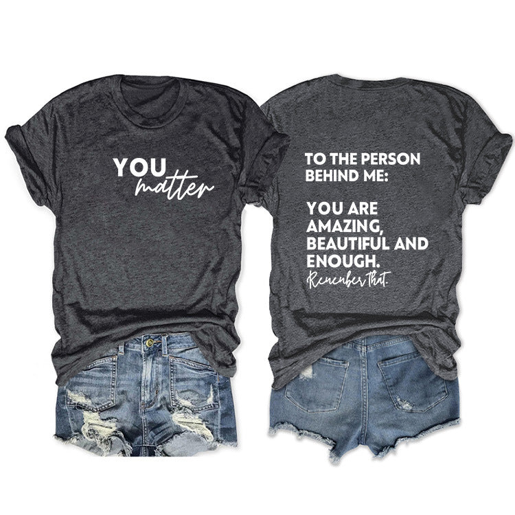 To The Person Behind Me. Fashion Front And Back Printed Short-Sleeved T-Shirt