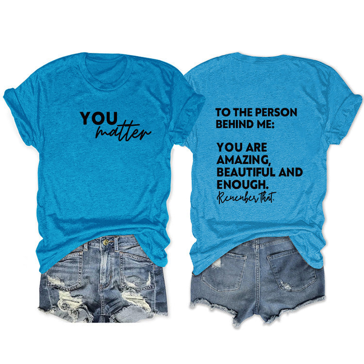 To The Person Behind Me. Fashion Front And Back Printed Short-Sleeved T-Shirt