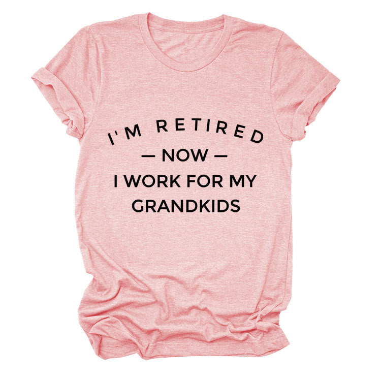 I'M Retired Now. Simple Monogram Print Comfortable Round Neck Short Sleeve Women's T-Shirt