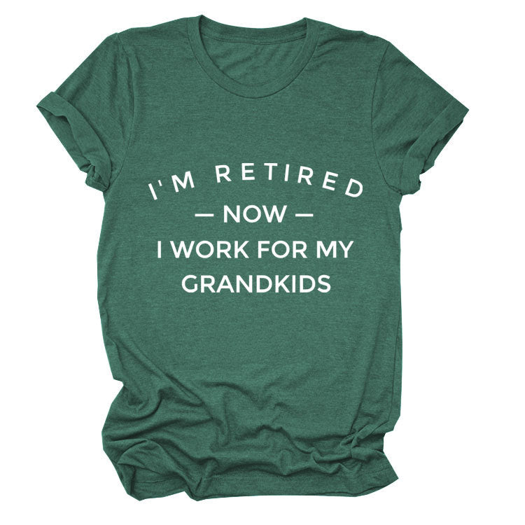 I'M Retired Now. Simple Monogram Print Comfortable Round Neck Short Sleeve Women's T-Shirt