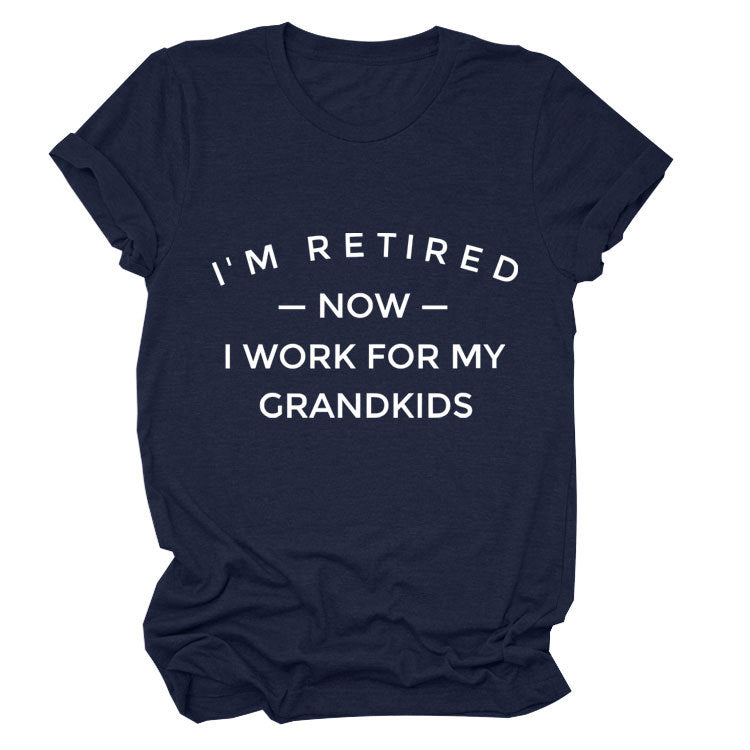 I'M Retired Now. Simple Monogram Print Comfortable Round Neck Short Sleeve Women's T-Shirt