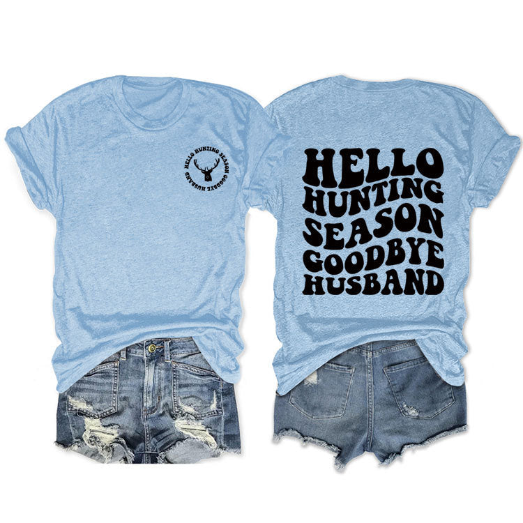 Hello Hunting Season Goodbye. Double-Sided Printed Pullover With Short Sleeves