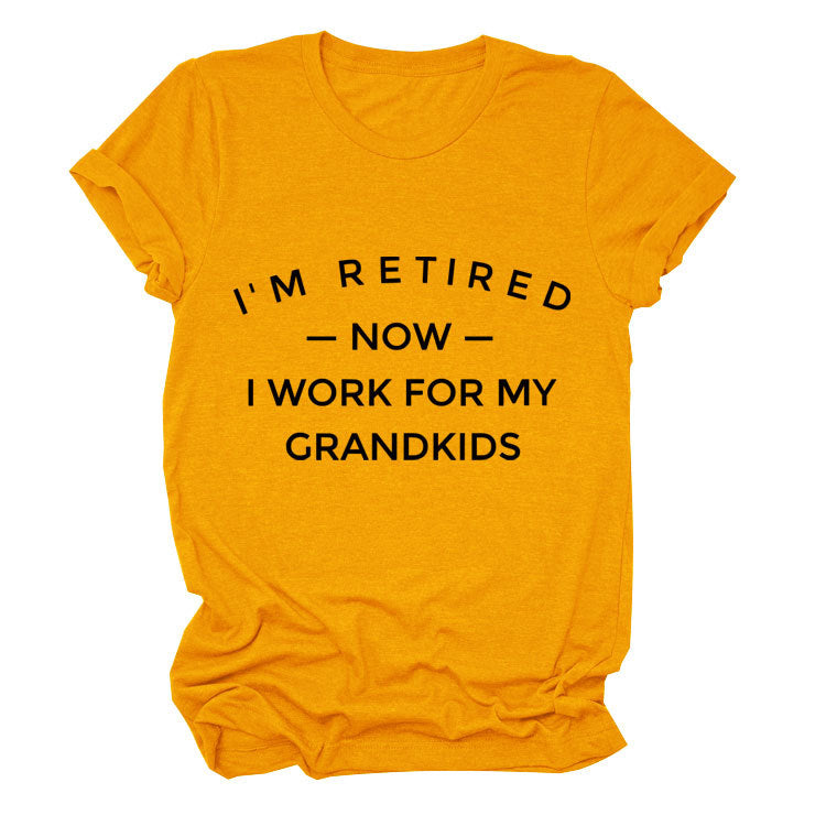 I'M Retired Now. Simple Monogram Print Comfortable Round Neck Short Sleeve Women's T-Shirt