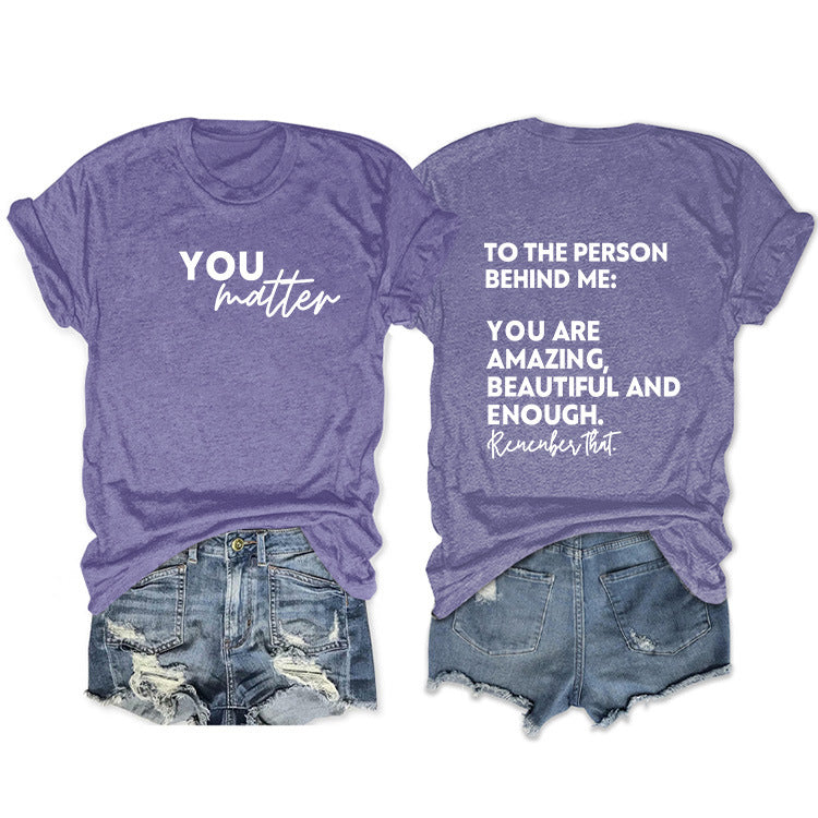 To The Person Behind Me. Fashion Front And Back Printed Short-Sleeved T-Shirt