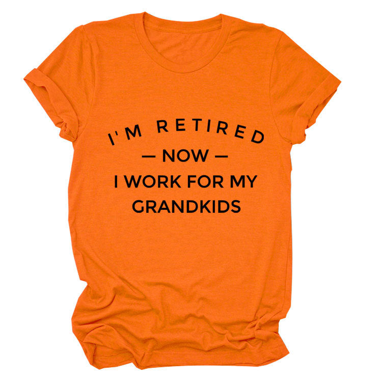 I'M Retired Now. Simple Monogram Print Comfortable Round Neck Short Sleeve Women's T-Shirt