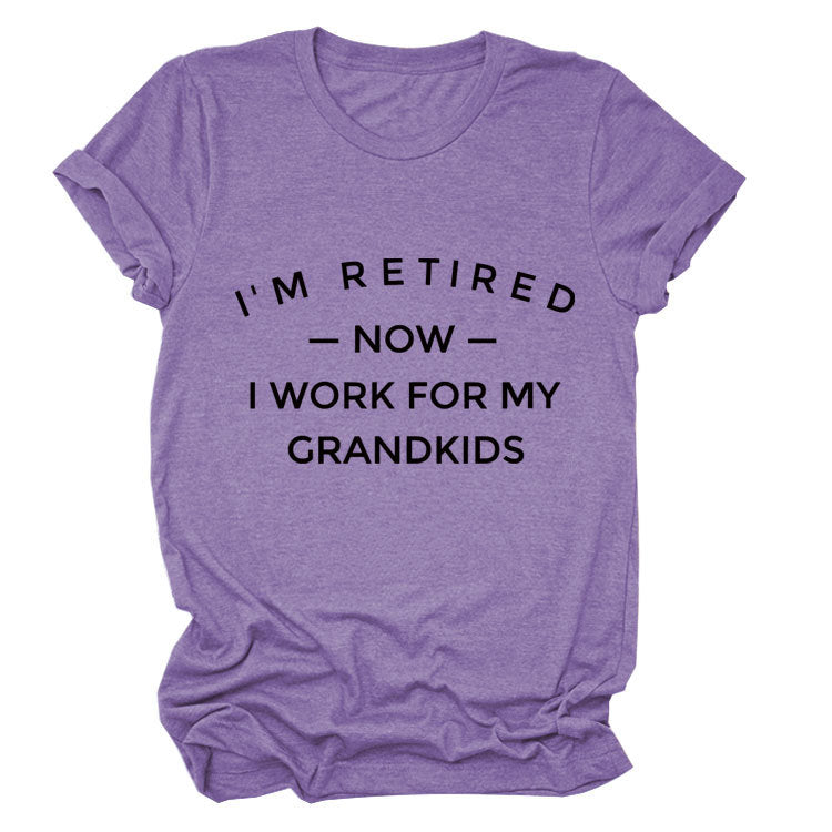 I'M Retired Now. Simple Monogram Print Comfortable Round Neck Short Sleeve Women's T-Shirt
