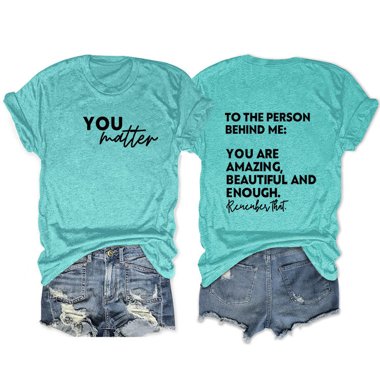 To The Person Behind Me. Fashion Front And Back Printed Short-Sleeved T-Shirt