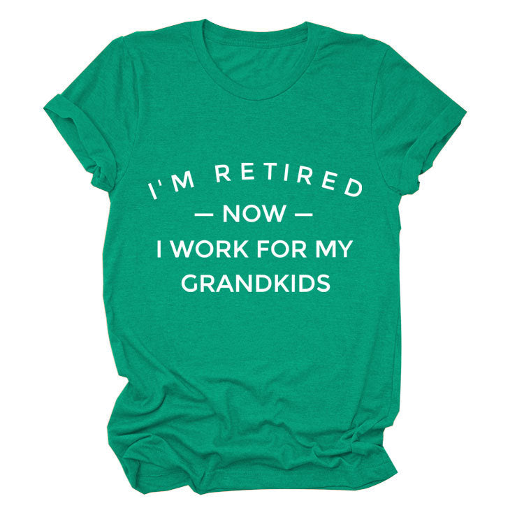 I'M Retired Now. Simple Monogram Print Comfortable Round Neck Short Sleeve Women's T-Shirt