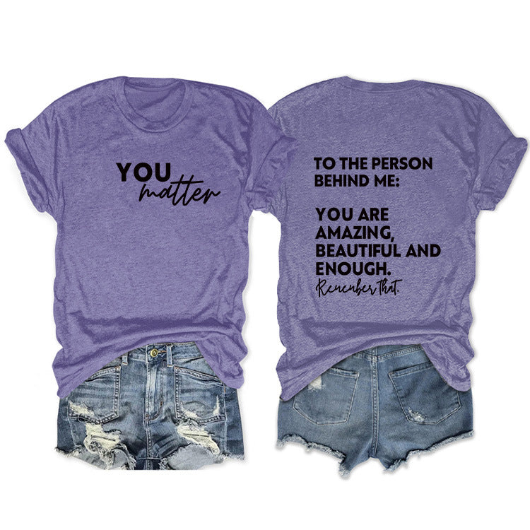 To The Person Behind Me. Fashion Front And Back Printed Short-Sleeved T-Shirt