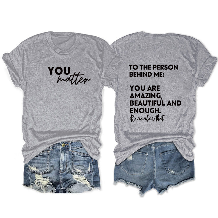 To The Person Behind Me. Fashion Front And Back Printed Short-Sleeved T-Shirt