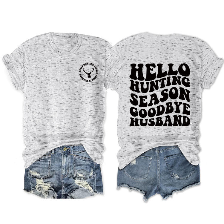 Hello Hunting Season Goodbye. Double-Sided Printed Pullover With Short Sleeves