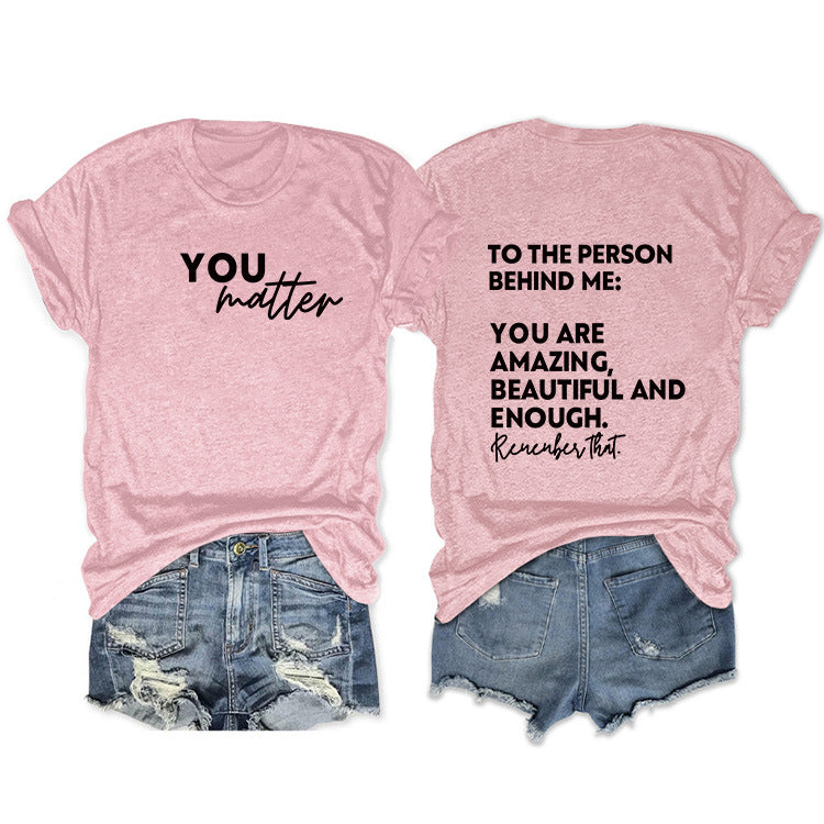 To The Person Behind Me. Fashion Front And Back Printed Short-Sleeved T-Shirt