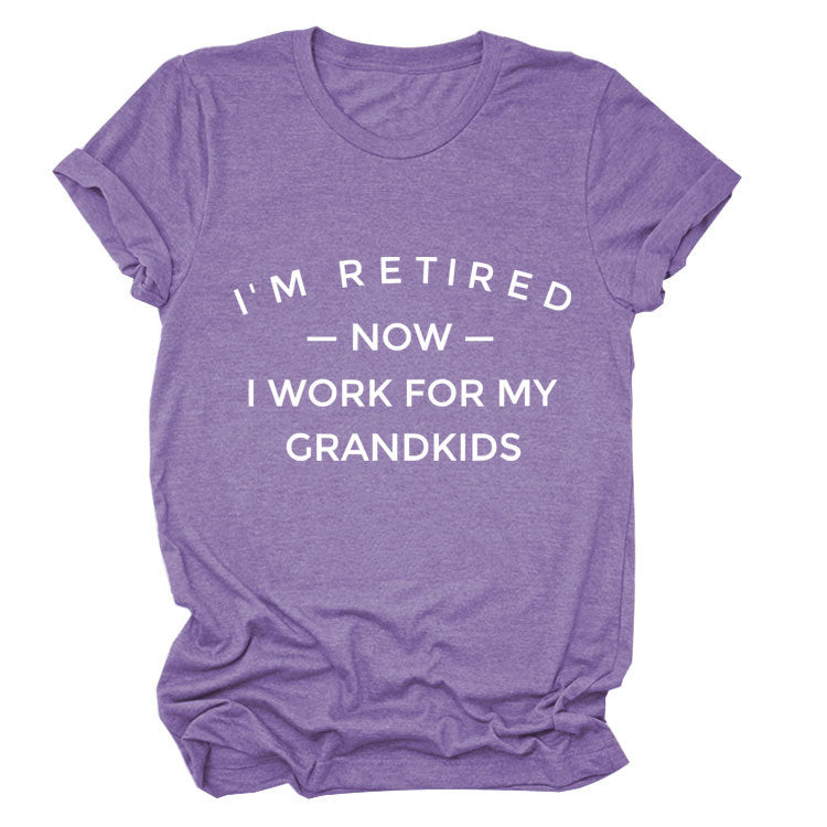 I'M Retired Now. Simple Monogram Print Comfortable Round Neck Short Sleeve Women's T-Shirt