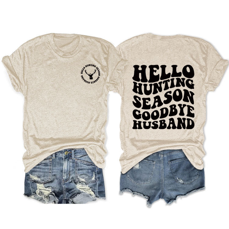 Hello Hunting Season Goodbye. Double-Sided Printed Pullover With Short Sleeves