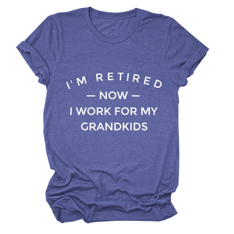 I'M Retired Now. Simple Monogram Print Comfortable Round Neck Short Sleeve Women's T-Shirt