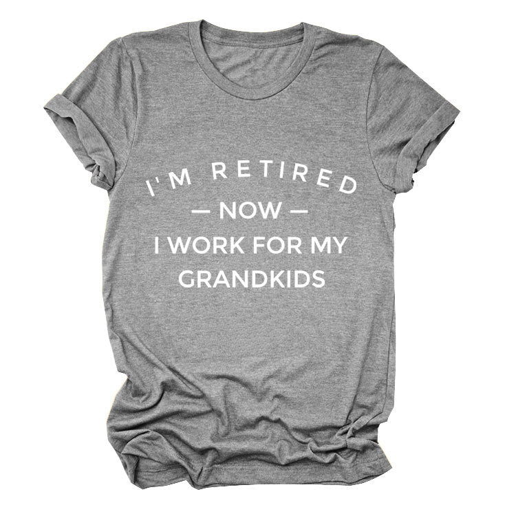 I'M Retired Now. Simple Monogram Print Comfortable Round Neck Short Sleeve Women's T-Shirt