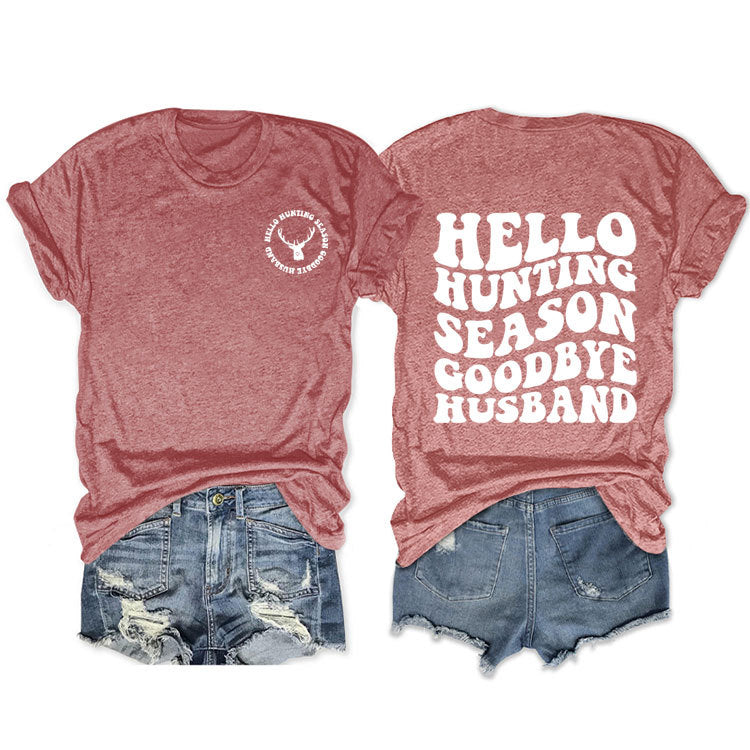 Hello Hunting Season Goodbye. Double-Sided Printed Pullover With Short Sleeves