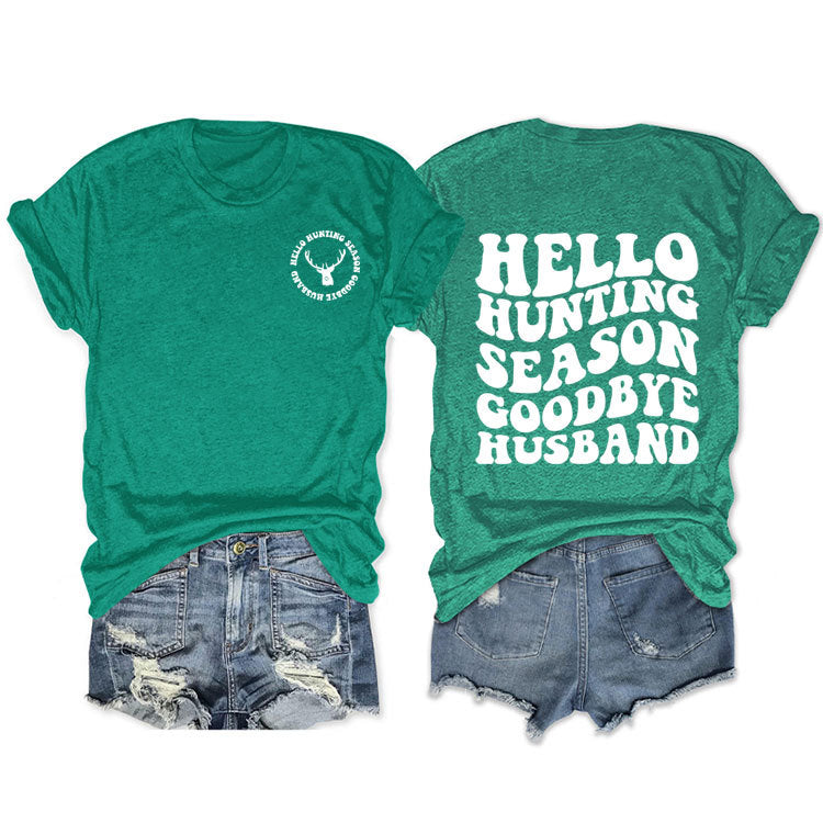 Hello Hunting Season Goodbye. Double-Sided Printed Pullover With Short Sleeves