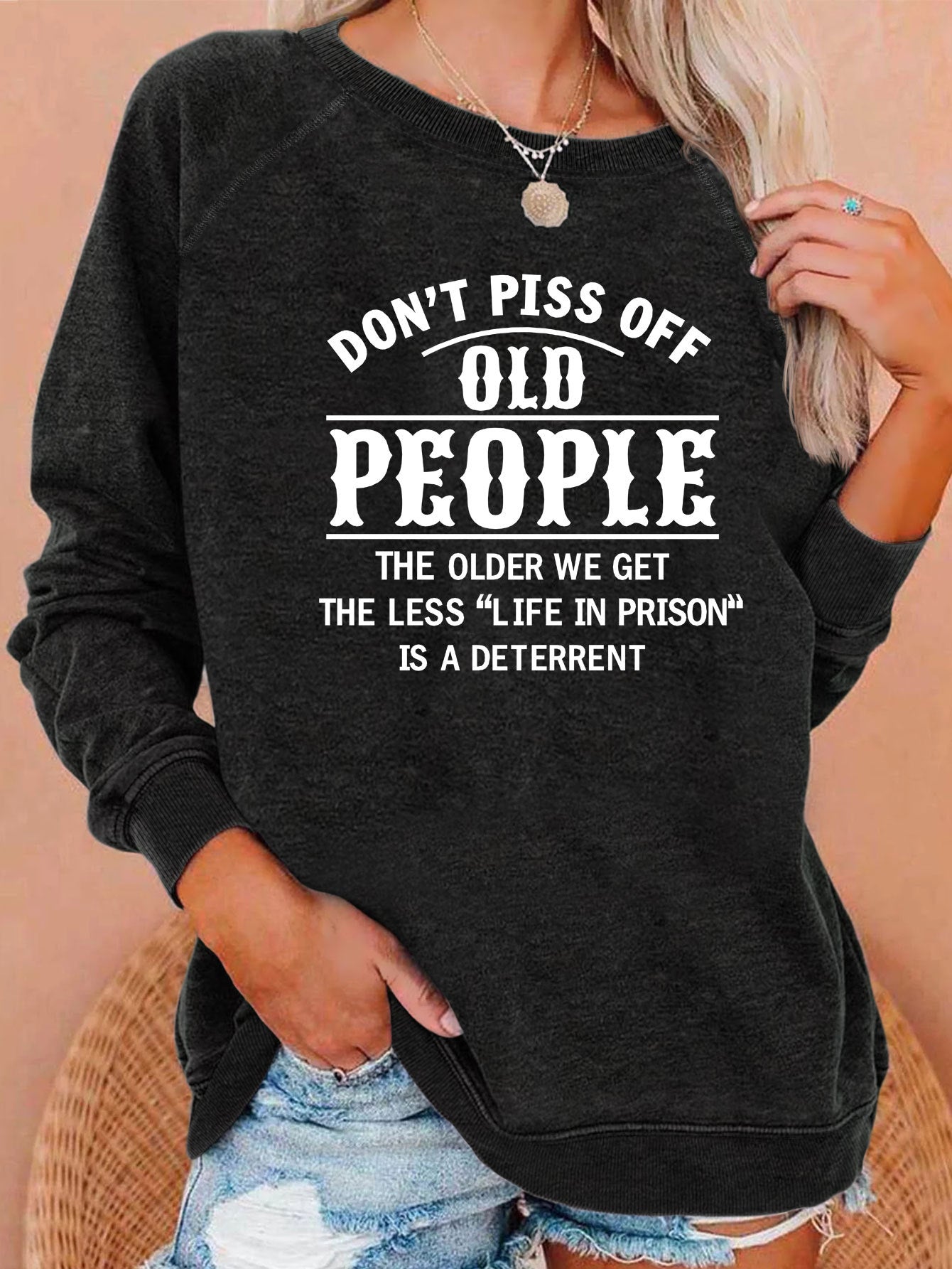 New Don't Piss Off Old Letter Print Hoodie Loose Top