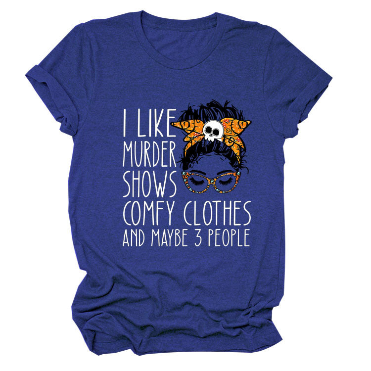 I Like Murder Shows Monogram Print Summer Short-Sleeved Crew Neck T-Shirt Lady