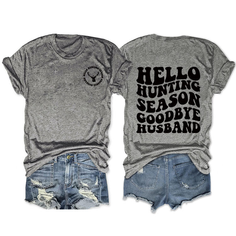 Hello Hunting Season Goodbye. Double-Sided Printed Pullover With Short Sleeves