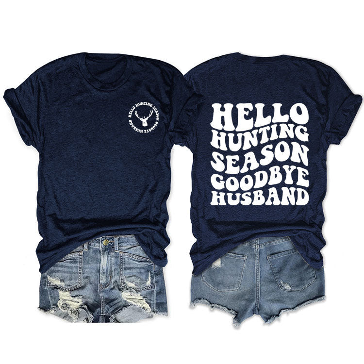 Hello Hunting Season Goodbye. Double-Sided Printed Pullover With Short Sleeves