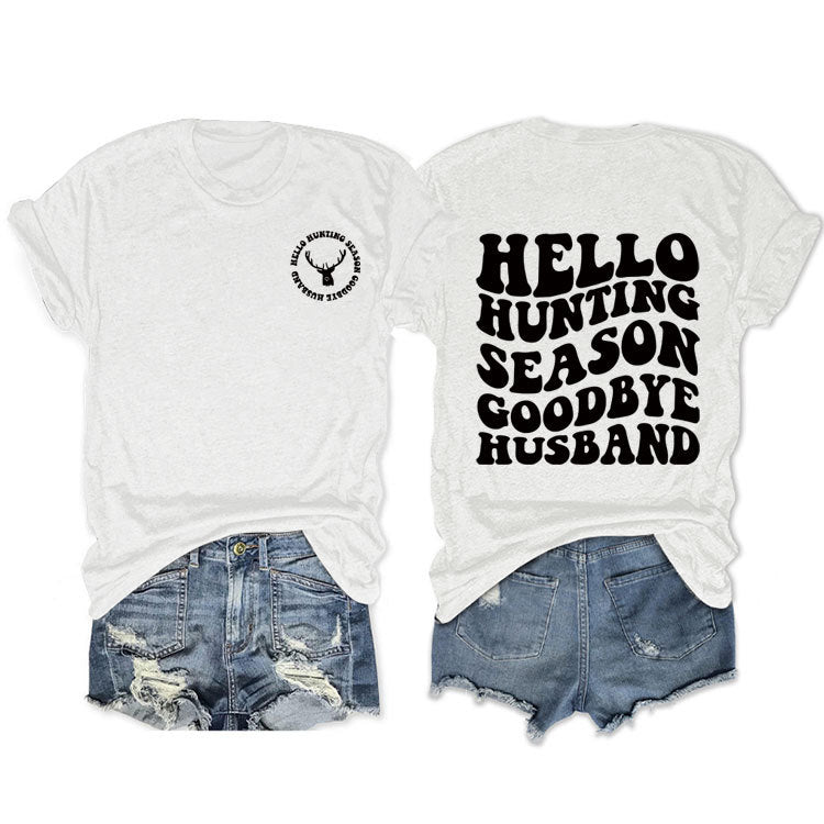Hello Hunting Season Goodbye. Double-Sided Printed Pullover With Short Sleeves