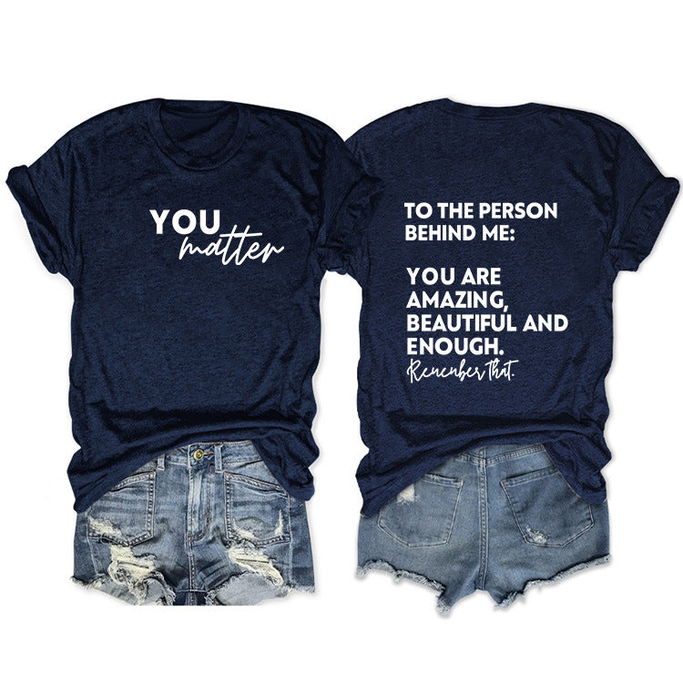 To The Person Behind Me. Fashion Front And Back Printed Short-Sleeved T-Shirt