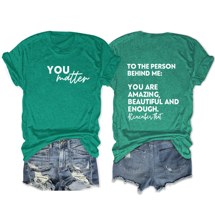 To The Person Behind Me. Fashion Front And Back Printed Short-Sleeved T-Shirt