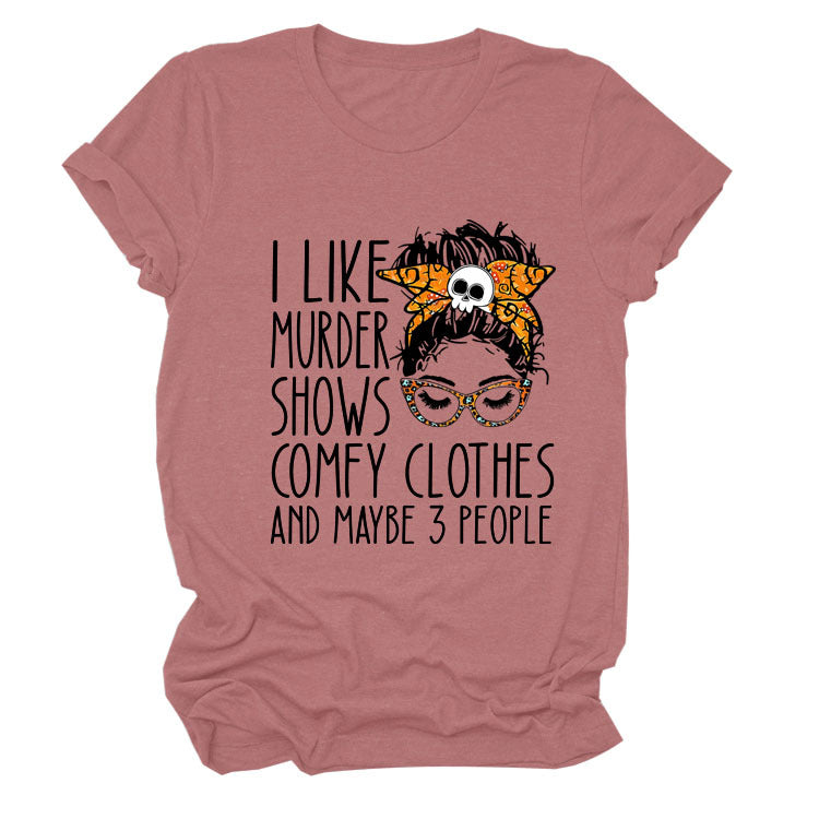 I Like Murder Shows Monogram Print Summer Short-Sleeved Crew Neck T-Shirt Lady