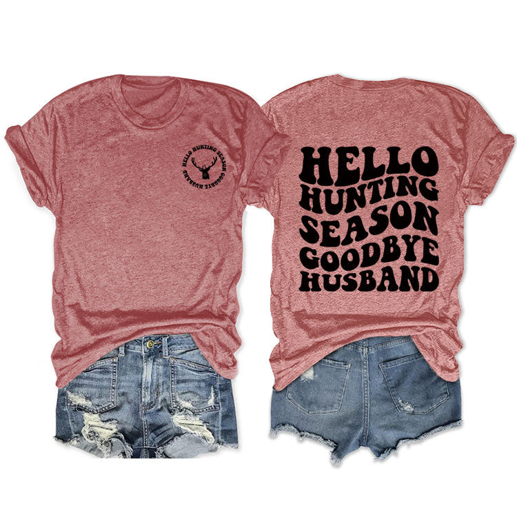 Hello Hunting Season Goodbye. Double-Sided Printed Pullover With Short Sleeves