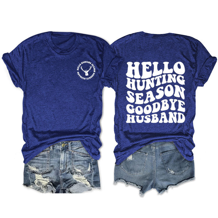 Hello Hunting Season Goodbye. Double-Sided Printed Pullover With Short Sleeves
