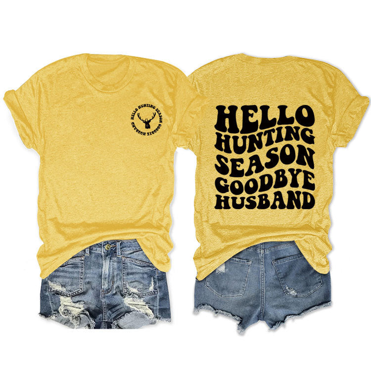 Hello Hunting Season Goodbye. Double-Sided Printed Pullover With Short Sleeves