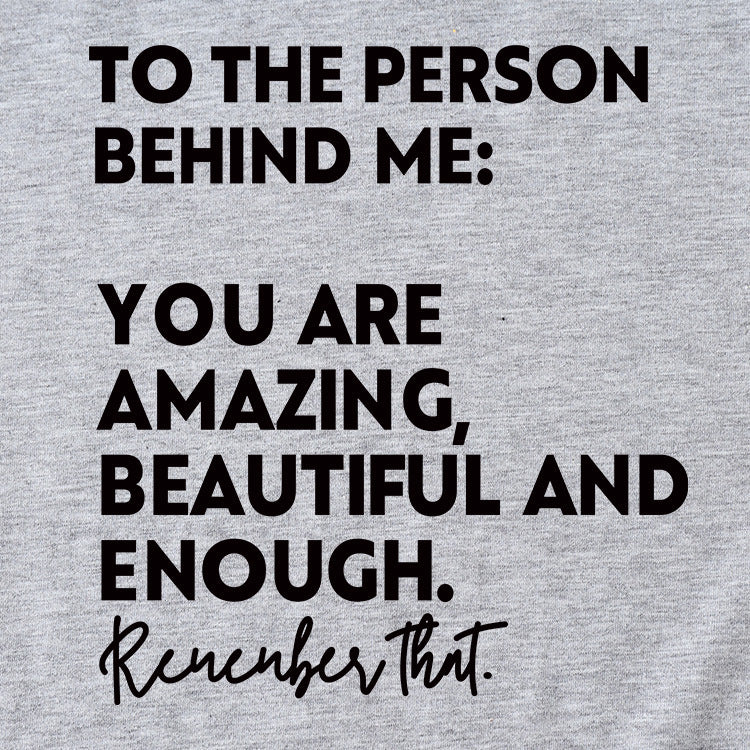 To The Person Behind Me. Fashion Front And Back Printed Short-Sleeved T-Shirt