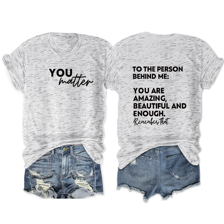 To The Person Behind Me. Fashion Front And Back Printed Short-Sleeved T-Shirt