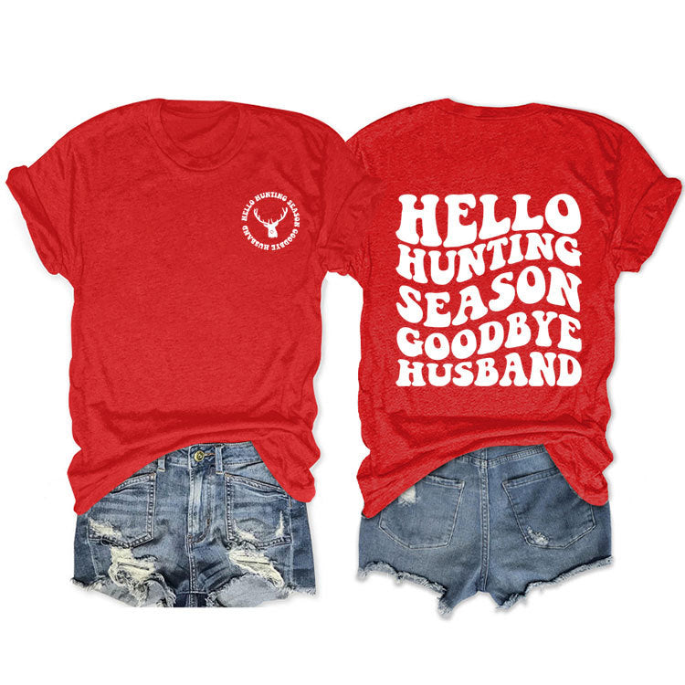 Hello Hunting Season Goodbye. Double-Sided Printed Pullover With Short Sleeves