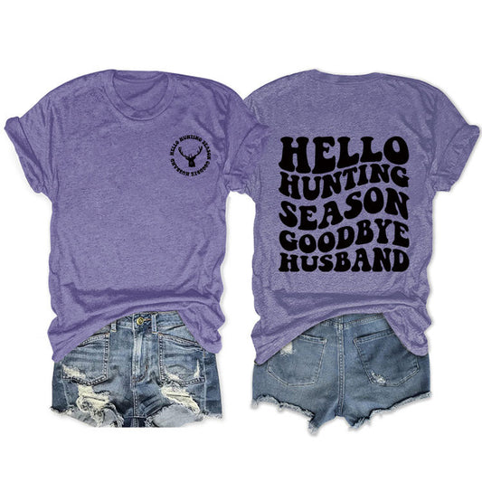 Hello Hunting Season Goodbye. Double-Sided Printed Pullover With Short Sleeves