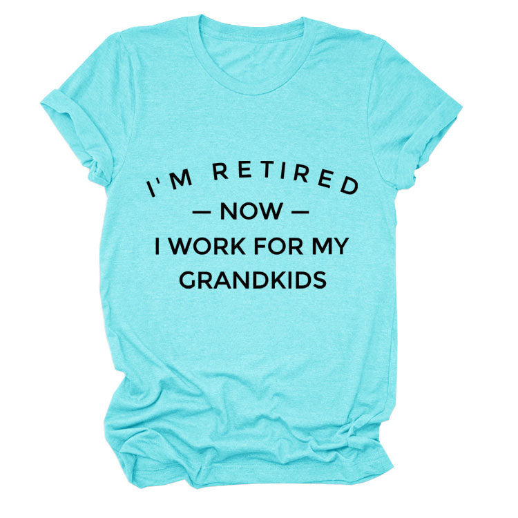 I'M Retired Now. Simple Monogram Print Comfortable Round Neck Short Sleeve Women's T-Shirt