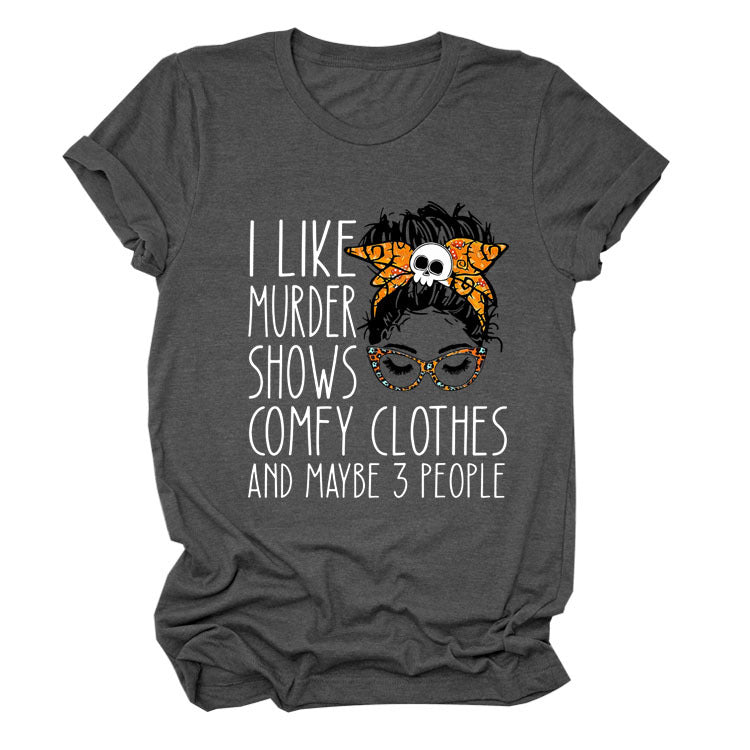 I Like Murder Shows Monogram Print Summer Short-Sleeved Crew Neck T-Shirt Lady