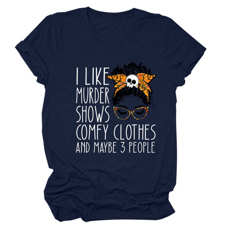 I Like Murder Shows Monogram Print Summer Short-Sleeved Crew Neck T-Shirt Lady