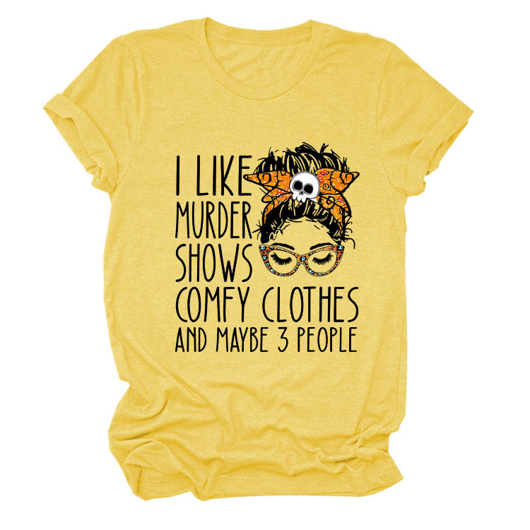 I Like Murder Shows Monogram Print Summer Short-Sleeved Crew Neck T-Shirt Lady